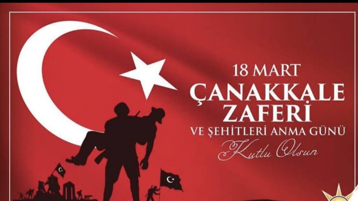 18 Mart Çanakkale Zaferi ve Şehitlerimizi Anma Günü Etkinliğimiz